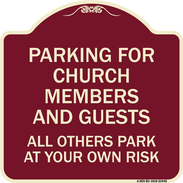 Signmission Parking for Church Members & Guests All Others Park Your Own Risk Alum, 18" x 18", BU-1818-23445 A-DES-BU-1818-23445 - main